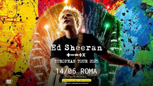 ED SHEERAN: live nel 2025 a Roma