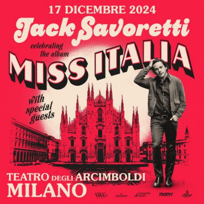 JACK SAVORETTI: Una nuova data-festa a Milano