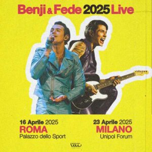 BENJI & FEDE: due nuove date nei palazzetti aprile 2025