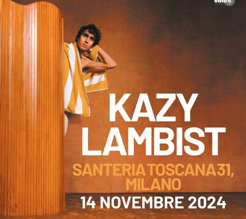 KAZY LAMBIST: in arrivo a Milano 2024