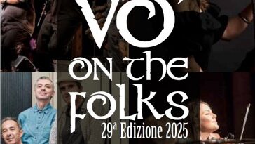 VO’ ON THE FOLKS: la 29^ edizione al via l'8 febbraio