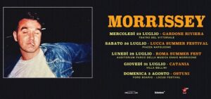 MORRISSEY la sua estate in Italia 2025