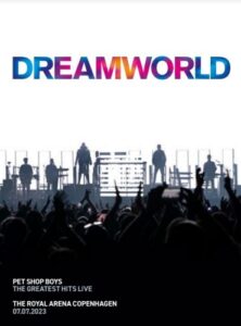 THE PET SHOP BOYS DREAMWORLD film concerto su Blu Ray e CD