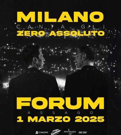 ZERO ASSOLUTO nuovo singolo prima del Forum di Milano